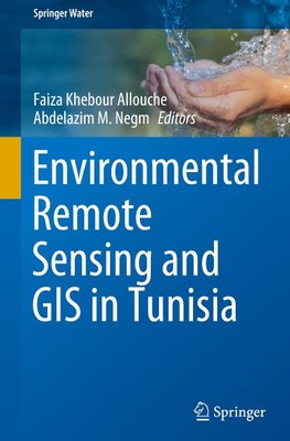 Environmental Remote Sensing and GIS in Tunisia