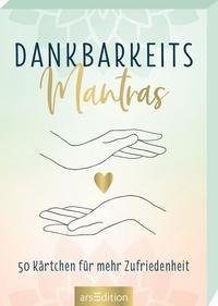 Dankbarkeitsmantras. 50 Kärtchen für mehr Zufriedenheit