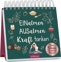 Einatmen. Ausatmen. Kraft tanken. Kleine Rituale für deinen Körper