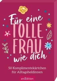 Für eine tolle Frau wie dich. 50 Komplimentekärtchen