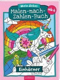 Mein dickes Malen-nach-Zahlen-Buch Einhörner