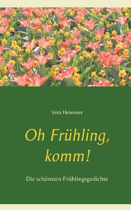 Oh Frühling, komm!