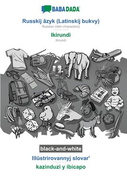 BABADADA black-and-white, Russkij âzyk (Latinskij bukvy) - Ikirundi, Illûstrirovannyj slovar' - kazinduzi y ibicapo