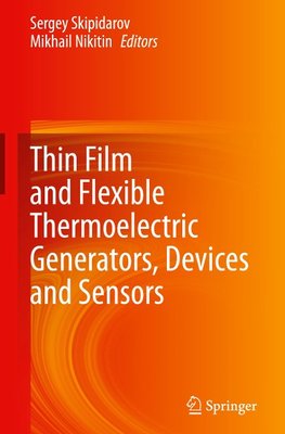 Thin Film and Flexible Thermoelectric Generators, Devices and Sensors