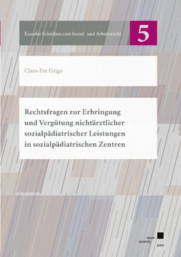 Rechtsfragen zur Erbringung und Vergütung nichtärztlicher sozialpädiatrischer Leistungen in sozialpädiatrischen Zentren