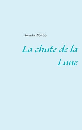 La chute de la Lune