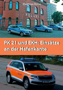 PK21 und EKH: Einsätze an der Hafenkante