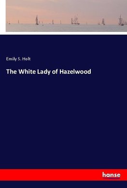 The White Lady of Hazelwood