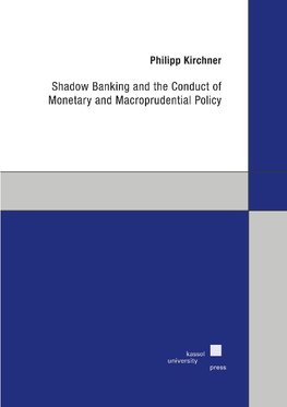 Shadow Banking and the Conduct of Monetary and Macroprudential Policy