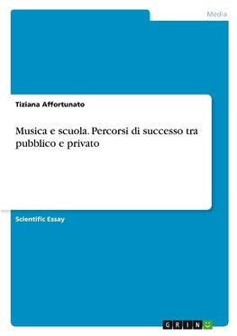 Musica e scuola. Percorsi di successo tra pubblico e privato