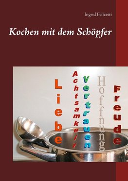 Kochen mit dem Schöpfer