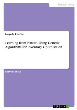 Learning from Nature. Using Genetic Algorithms for Inventory Optimisation