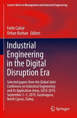 Industrial Engineering in the Digital Disruption Era