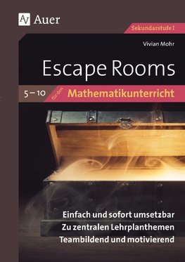 Escape Rooms für den Mathematikunterricht 5-10