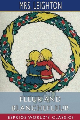 Fleur and Blanchefleur (Esprios Classics)