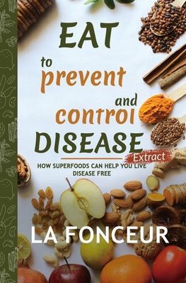 Eat to Prevent and Control Disease Extract