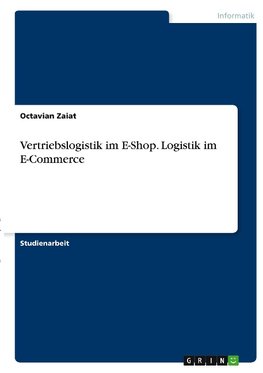 Vertriebslogistik im E-Shop. Logistik im E-Commerce