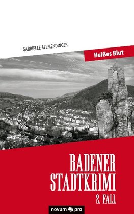 Badener Stadtkrimi - Heißes Blut