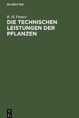 Die technischen Leistungen der Pflanzen