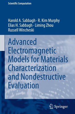 Advanced Electromagnetic Models for Materials Characterization and Nondestructive Evaluation