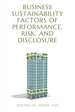 Business Sustainability Factors of Performance, Risk, and Disclosure