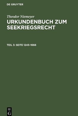 Urkundenbuch zum Seekriegsrecht, Teil 3, Seite 1245-1666