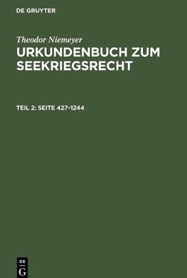 Urkundenbuch zum Seekriegsrecht, Teil 2, Seite 427-1244