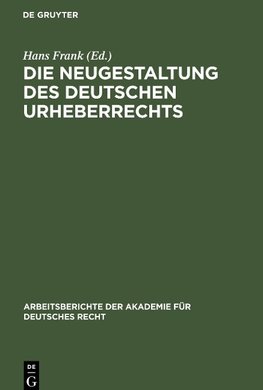 Die Neugestaltung des deutschen Urheberrechts