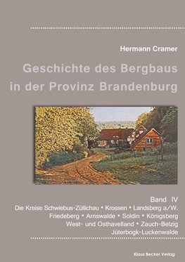 Beiträge zur Geschichte des Bergbaus in der Provinz Brandenburg, Band IV