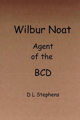 Wilbur Noat Agent of the BCD