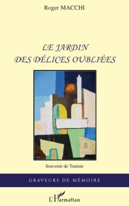 Le jardin des délices oubliées