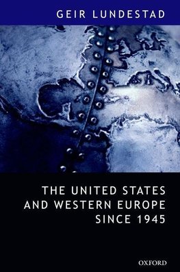 The United States and Western Europe Since 1945 From "Empire" by Invitation to Transatlantic Drift (Paperback)