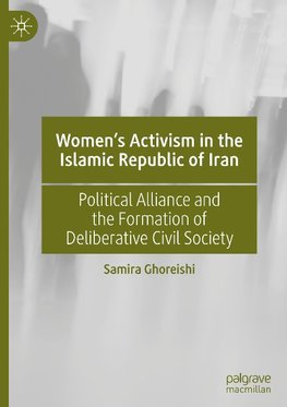 Women's Activism in the Islamic Republic of Iran