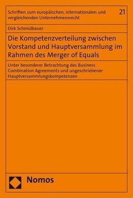 Die Kompetenzverteilung zwischen Vorstand und Hauptversammlung im Rahmen des Merger of Equals