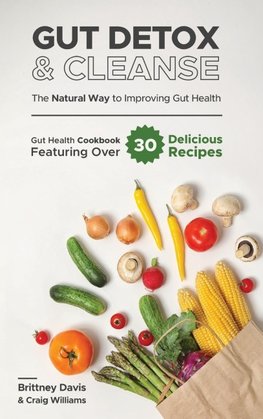 Gut Detox & Cleanse - The Natural Way to Improving Gut Health