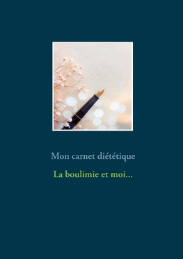 Mon carnet diététique : la boulimie et moi...