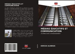 MÉDIAS ÉDUCATIFS ET COMMUNICATION