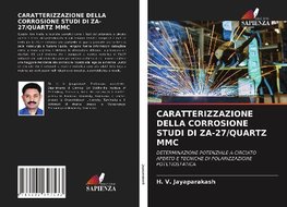 CARATTERIZZAZIONE DELLA CORROSIONE STUDI DI ZA-27/QUARTZ MMC