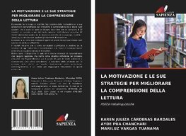 LA MOTIVAZIONE E LE SUE STRATEGIE PER MIGLIORARE LA COMPRENSIONE DELLA LETTURA