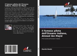 Il famoso pilota dell'Oceano Indiano, Ahmed ibn Majid