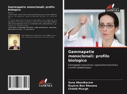 Gammapatie monoclonali: profilo biologico