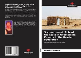 Socio-economic Role of the State in Overcoming Poverty in the Russian Federation