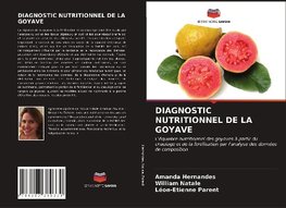 DIAGNOSTIC NUTRITIONNEL DE LA GOYAVE