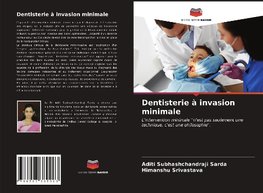 Dentisterie à invasion minimale