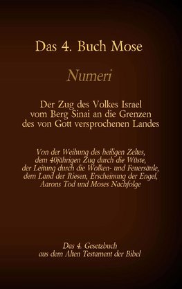 Das 4. Buch Mose, Numeri, Das 4. Gesetzbuch aus der der Bibel, Der Zug des Volkes Israel vom Berg Sinai an die Grenzen des von Gott versprochenen Landes