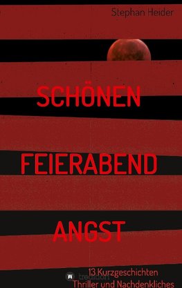 Schönen Feierabend Angst