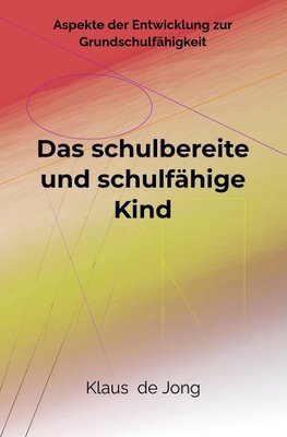 Das schulbereite und schulfähige Kind