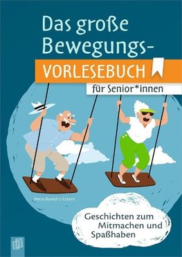 Das große Bewegungsvorlesebuch für Senioren und Seniorinnen