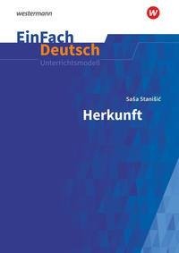 Herkunft: Gymnasiale Oberstufe. EinFach Deutsch Unterrichtsmodelle