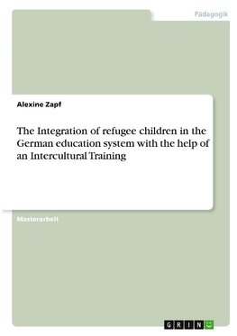 The Integration of refugee children in the German education system with the help of an Intercultural Training